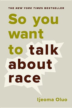 Cover of So You Want to Talk about Race by Ijeoma Oluo