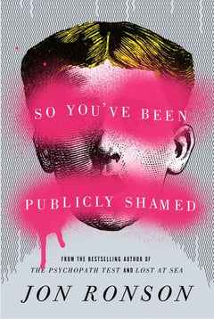 Cover of So You've Been Publicly Shamed by Jon Ronson