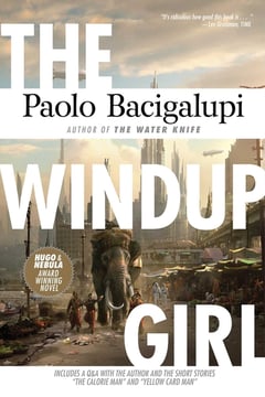 Cover of The Windup Girl by Paolo Bacigalupi