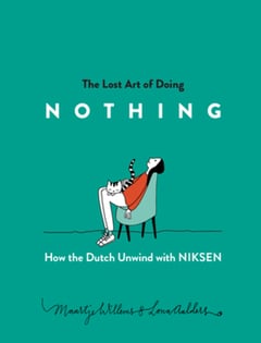 Cover of The Lost Art of Doing Nothing by Maartje Willems