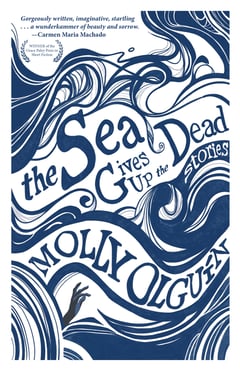 Cover of The Sea Gives Up the Dead by Molly Olguín