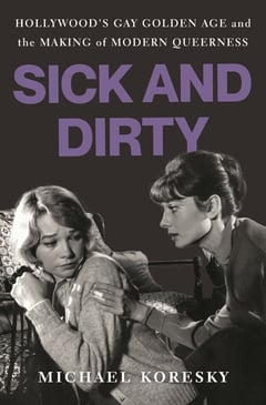 Cover of Sick and Dirty by Michael Koresky