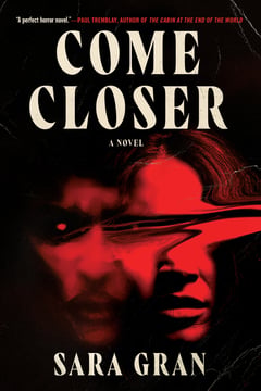 Cover of Come Closer by Sara Gran