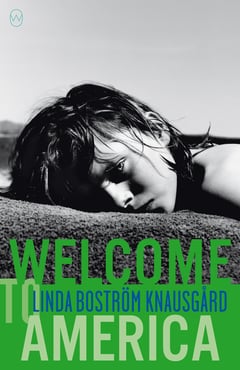 Cover of Welcome to America by Linda Boström Knausgård