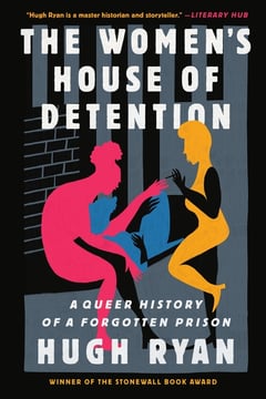 Cover of The Women's House of Detention by Hugh Ryan