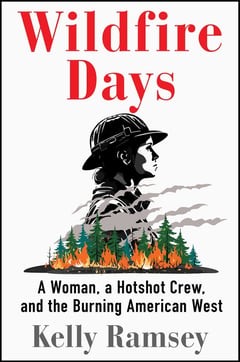 Cover of Wildfire Days by Kelly Ramsey