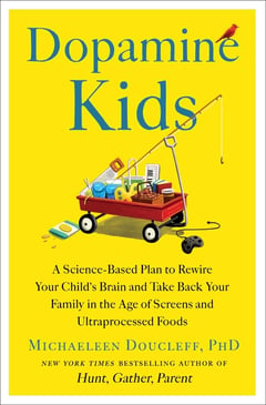 Cover of Dopamine Kids by Michaeleen Doucleff