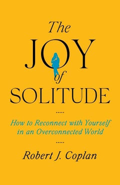 Cover of The Joy of Solitude by Robert J Coplan