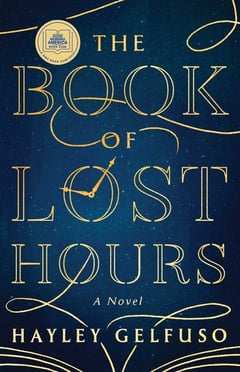 Cover of The Book of Lost Hours by Hayley Gelfuso