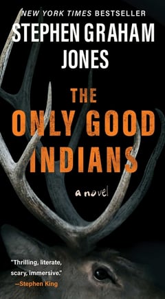Cover of The Only Good Indians by Stephen Graham Jones