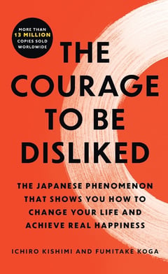 Cover of The Courage to Be Disliked (Export) by Ichiro Kishimi