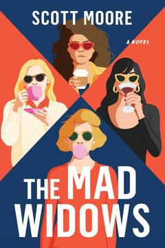 Cover of The Mad Widows by Scott Moore