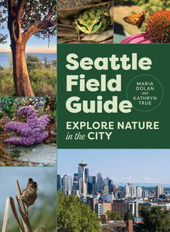 Cover of Seattle Field Guide by Maria Dolan