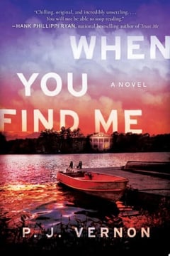 Cover of When You Find Me by P. J. Vernon