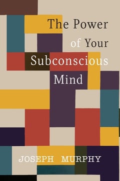 Cover of The Power of Your Subconscious Mind by Joseph Murphy