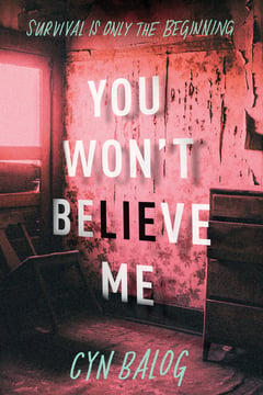 Cover of You Won't Believe Me by Cyn Balog