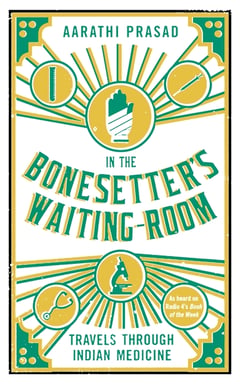 Cover of In the Bonesetter's Waiting Room by Aarathi Prasad