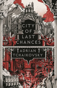 Cover of City of Last Chances by Adrian Tchaikovsky