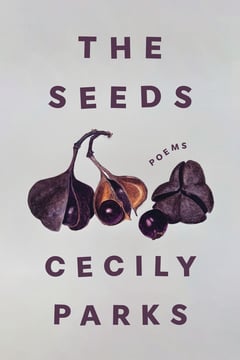 Cover of The Seeds by Cecily Parks