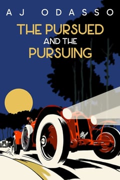 Cover of The Pursued and the Pursuing by Aj Odasso