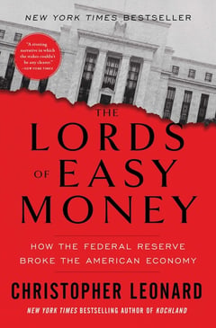 Cover of The Lords of Easy Money by Christopher Leonard