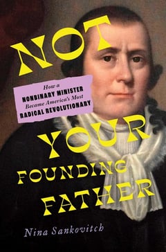 Cover of Not Your Founding Father by Nina Sankovitch