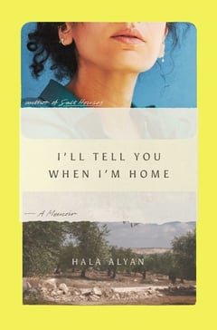 Cover of I'll Tell You When I'm Home by Hala Alyan