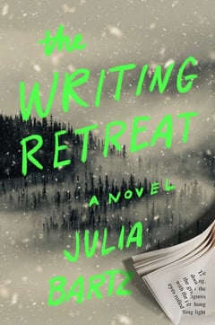 Cover of The Writing Retreat by Julia Bartz