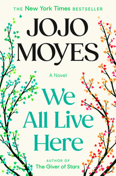 Cover of We All Live Here by Jojo Moyes