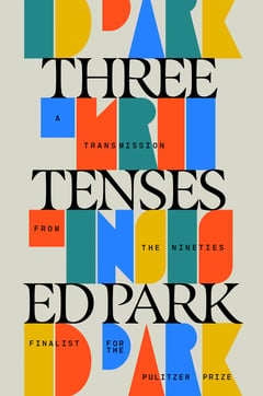 Cover of Three Tenses by Ed Park