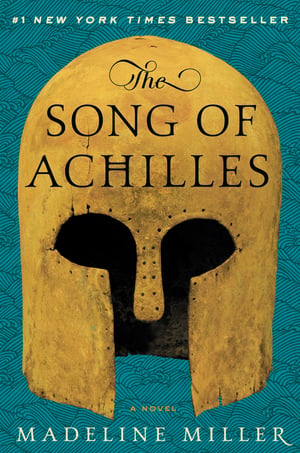 Cover of The Song of Achilles by Madeline Miller