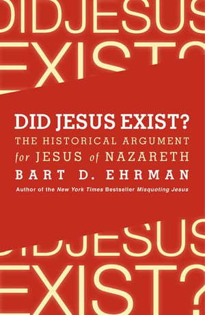 Cover of Did Jesus Exist? by Bart D Ehrman