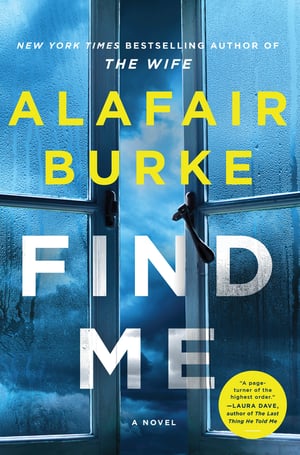 Cover of Find Me by Alafair Burke