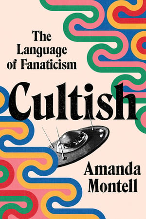 Cover of Cultish by Amanda Montell