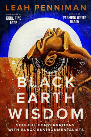 Cover of Black Earth Wisdom by Leah Penniman