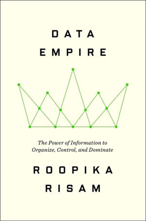 Cover of Data Empire by Roopika Risam