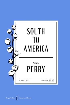 Cover of South to America American Classics Edition by Imani Perry