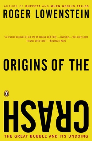 Cover of Origins of the Crash by Roger Lowenstein