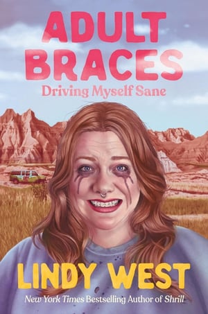 Cover of Adult Braces by Lindy West