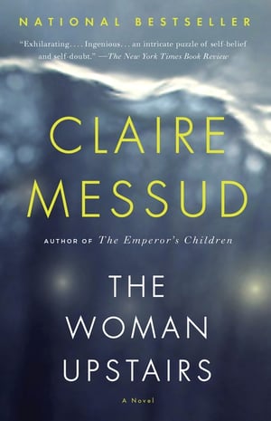 Cover of The Woman Upstairs by Claire Messud