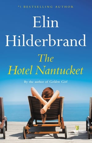 Cover of The Hotel Nantucket by Elin Hilderbrand