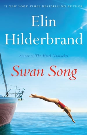 Cover of Swan Song by Elin Hilderbrand