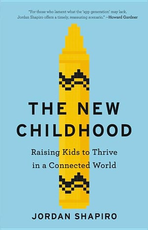 Cover of The New Childhood by Jordan Shapiro