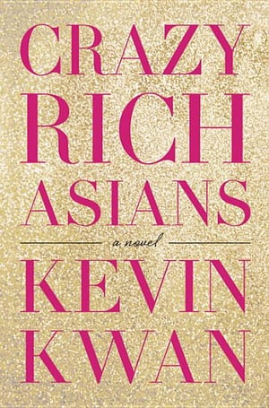 Cover of Crazy Rich Asians by Kevin Kwan