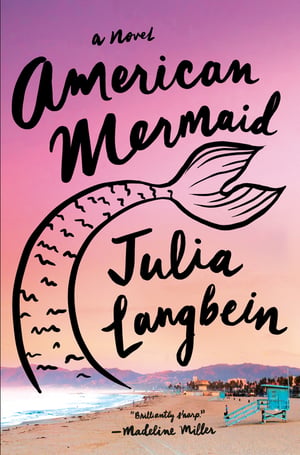 Cover of American Mermaid by Julia Langbein