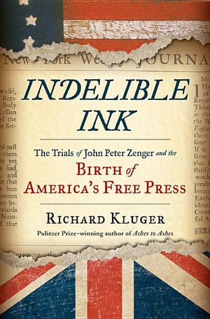 Cover of Indelible Ink by Richard Kluger