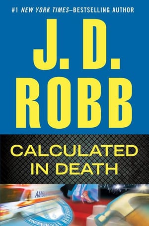 Cover of Calculated in Death by J D Robb