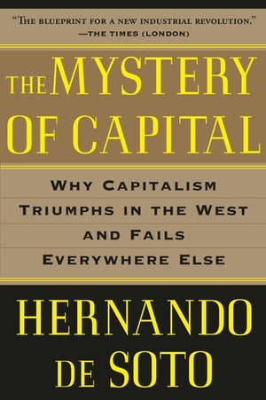 Cover of The Mystery of Capital by Hernando de Soto