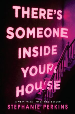 Cover of There's Someone Inside Your House by Stephanie Perkins
