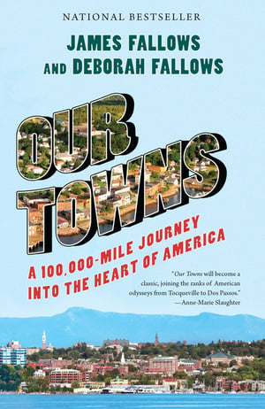 Cover of Our Towns by James Fallows